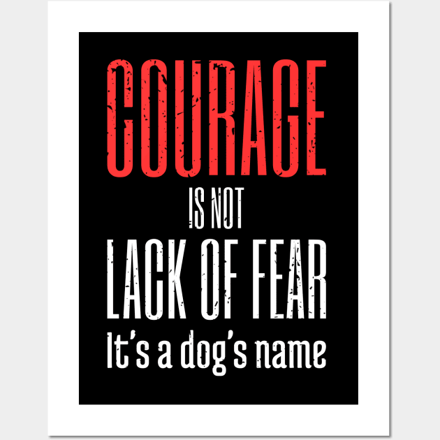 Courage Wall Art by NeverDrewBefore